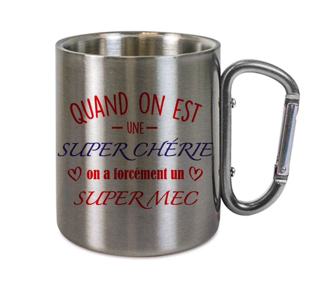 Mug inox mousqueton personnalisé Quand on est une super chérie on a forcément