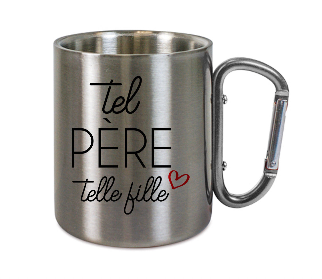 Mug inox mousqueton personnalisé Tel pere telle fille