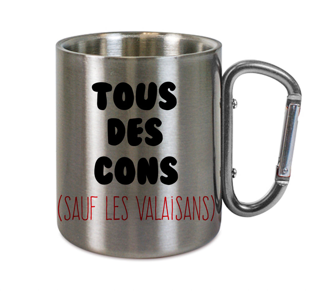 Mug inox mousqueton personnalisé Tous des cons sauf les valaisans