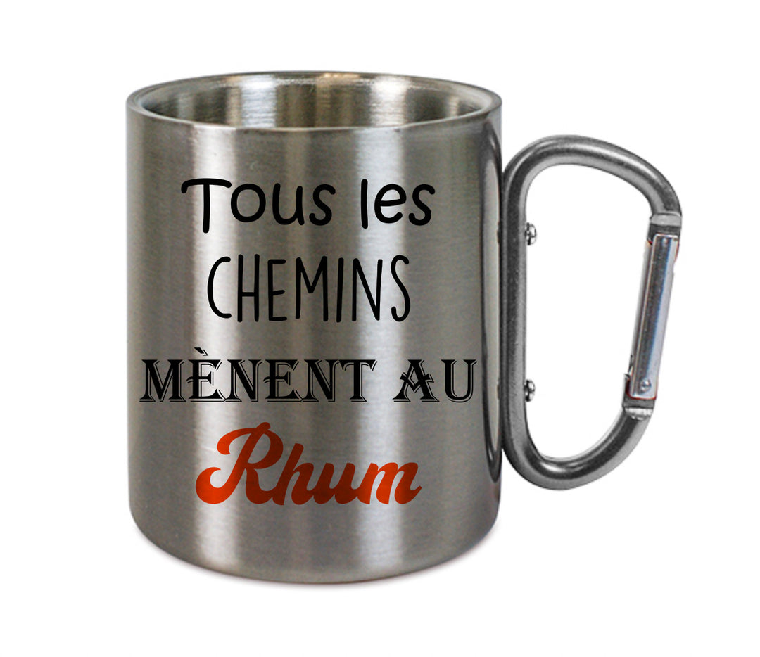 Mug inox mousqueton personnalisé Tous les chemins mènent au rhum