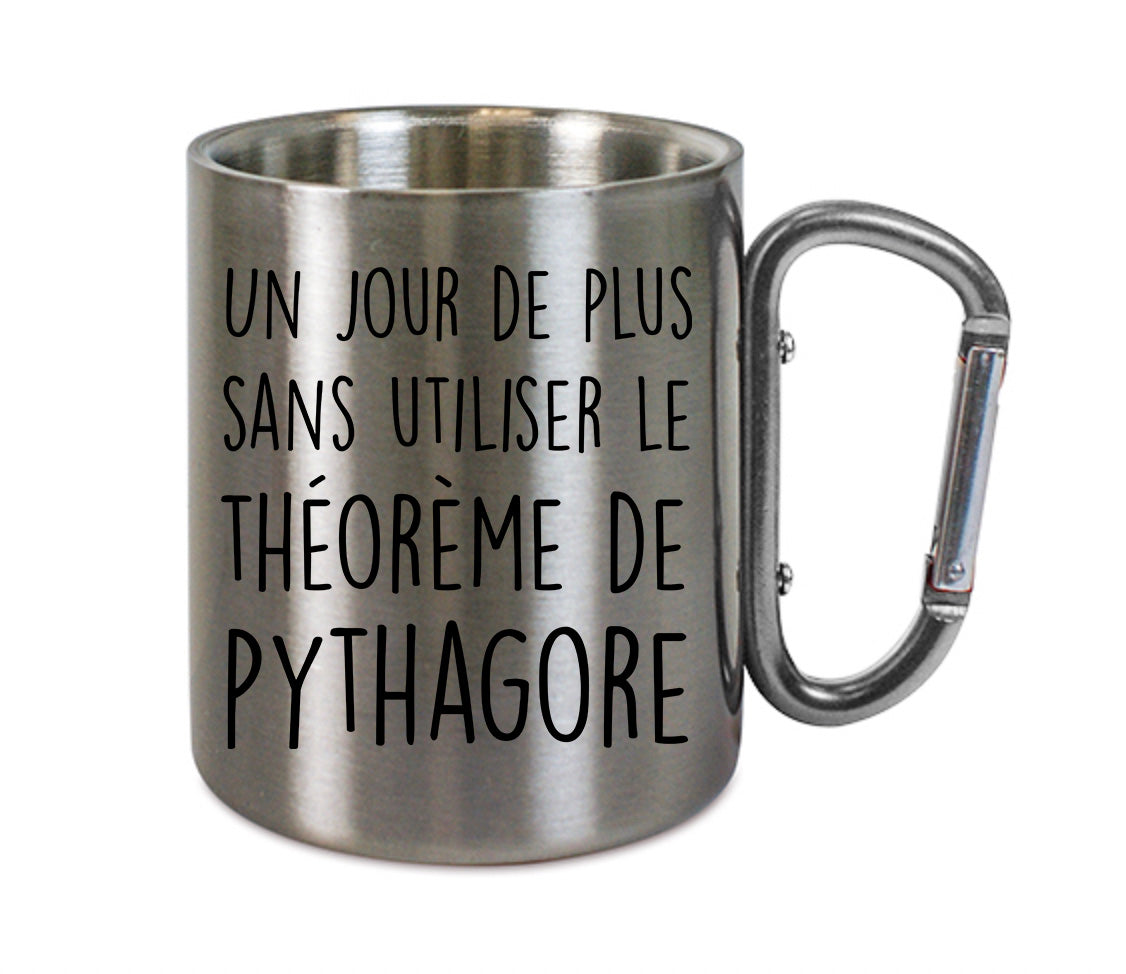 Mug inox mousqueton personnalisé Un jour de plus sans utiliser le theoreme de pythagore