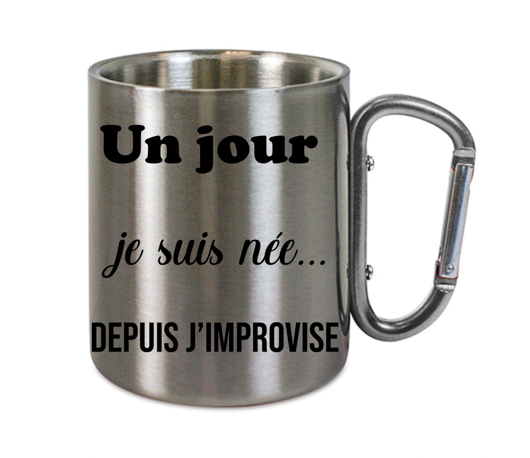 Mug inox mousqueton personnalisé Un jour je suis née