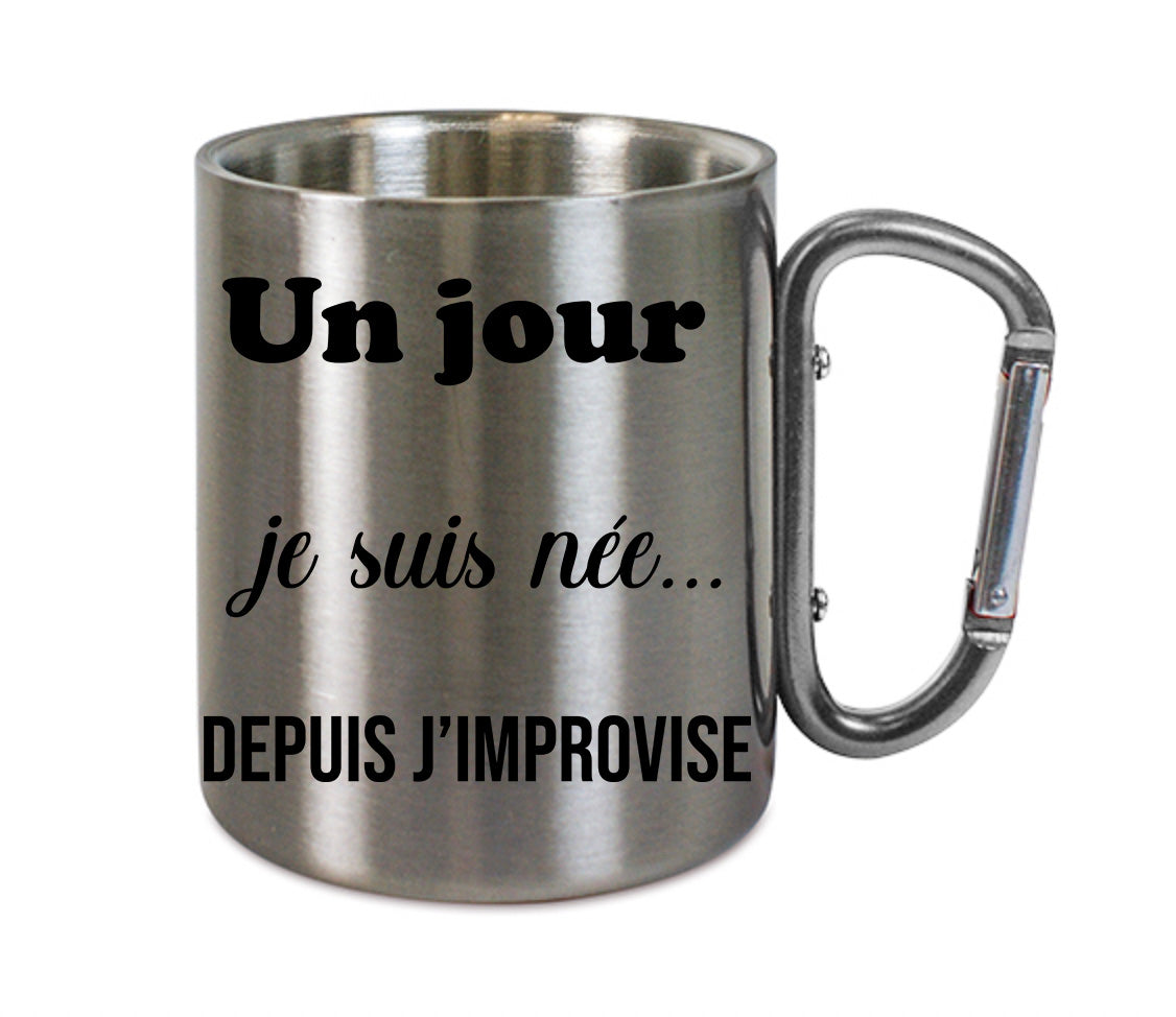 Mug inox mousqueton personnalisé Un jour je suis née