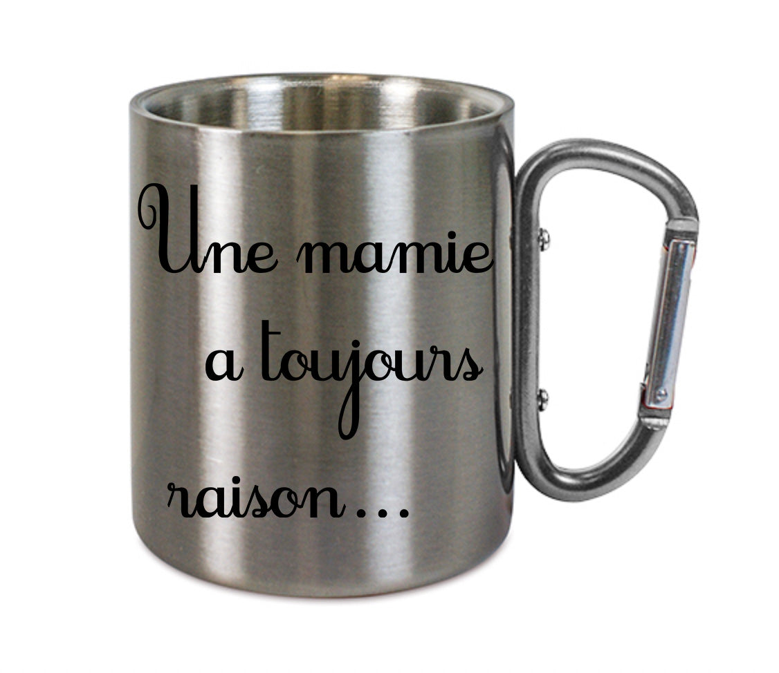 Mug inox mousqueton personnalisé Une mamie a toujours raison