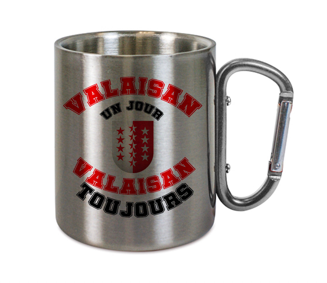 Mug inox mousqueton personnalisé Valaisan un jour Valaisan toujours