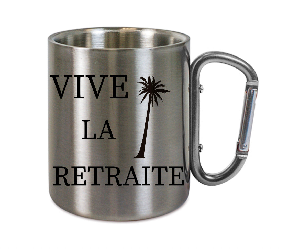 Mug inox mousqueton personnalisé Vive la retraite