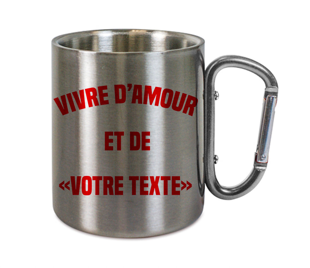 Mug inox mousqueton personnalisé Vivre d'amour et de...