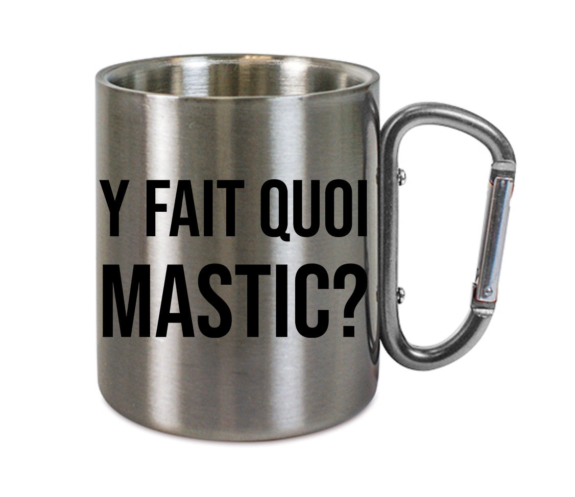 Mug inox mousqueton personnalisé Y fait quoi Mastic