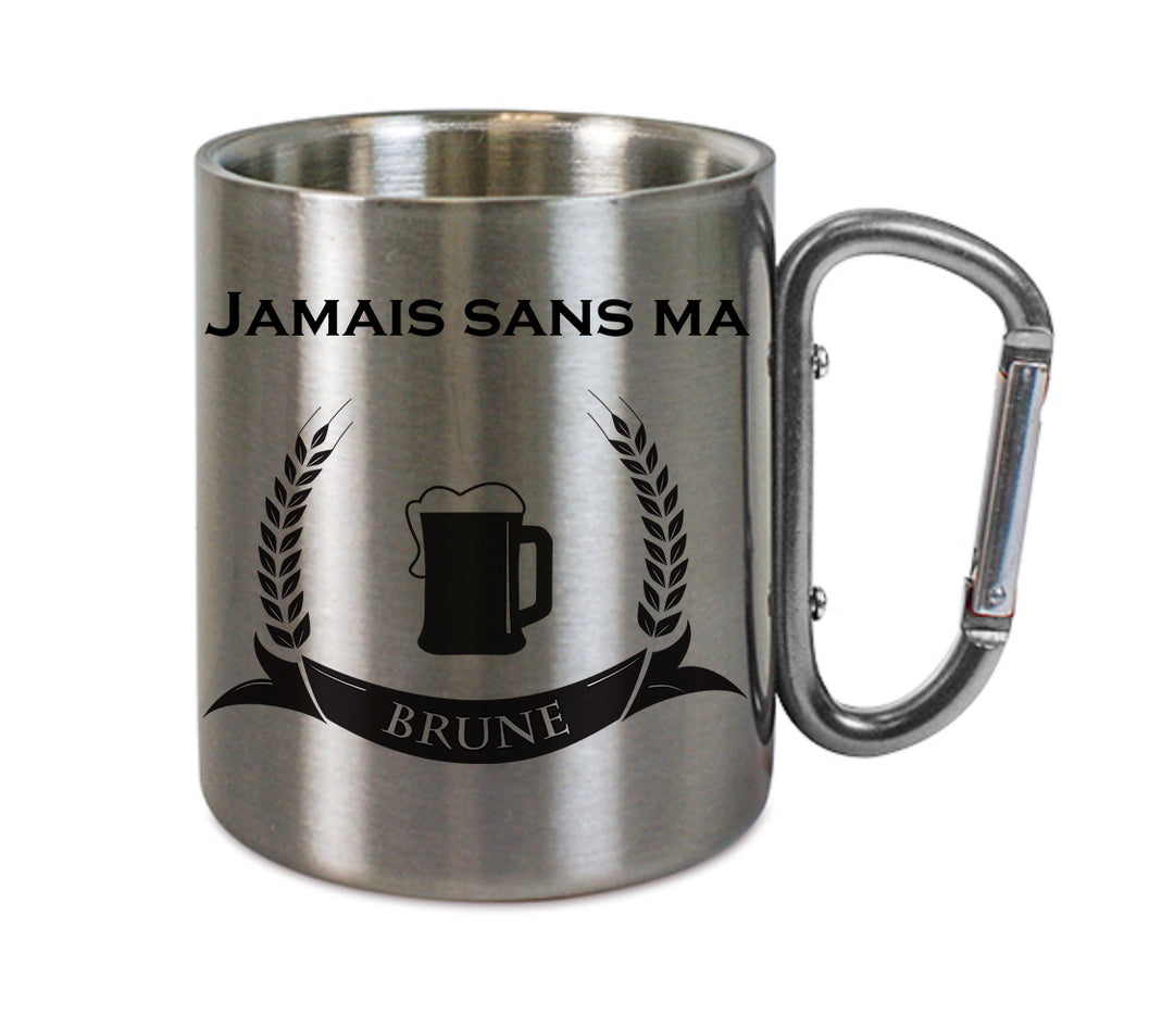 Mug inox mousqueton personnalisé jamais sans ma brune
