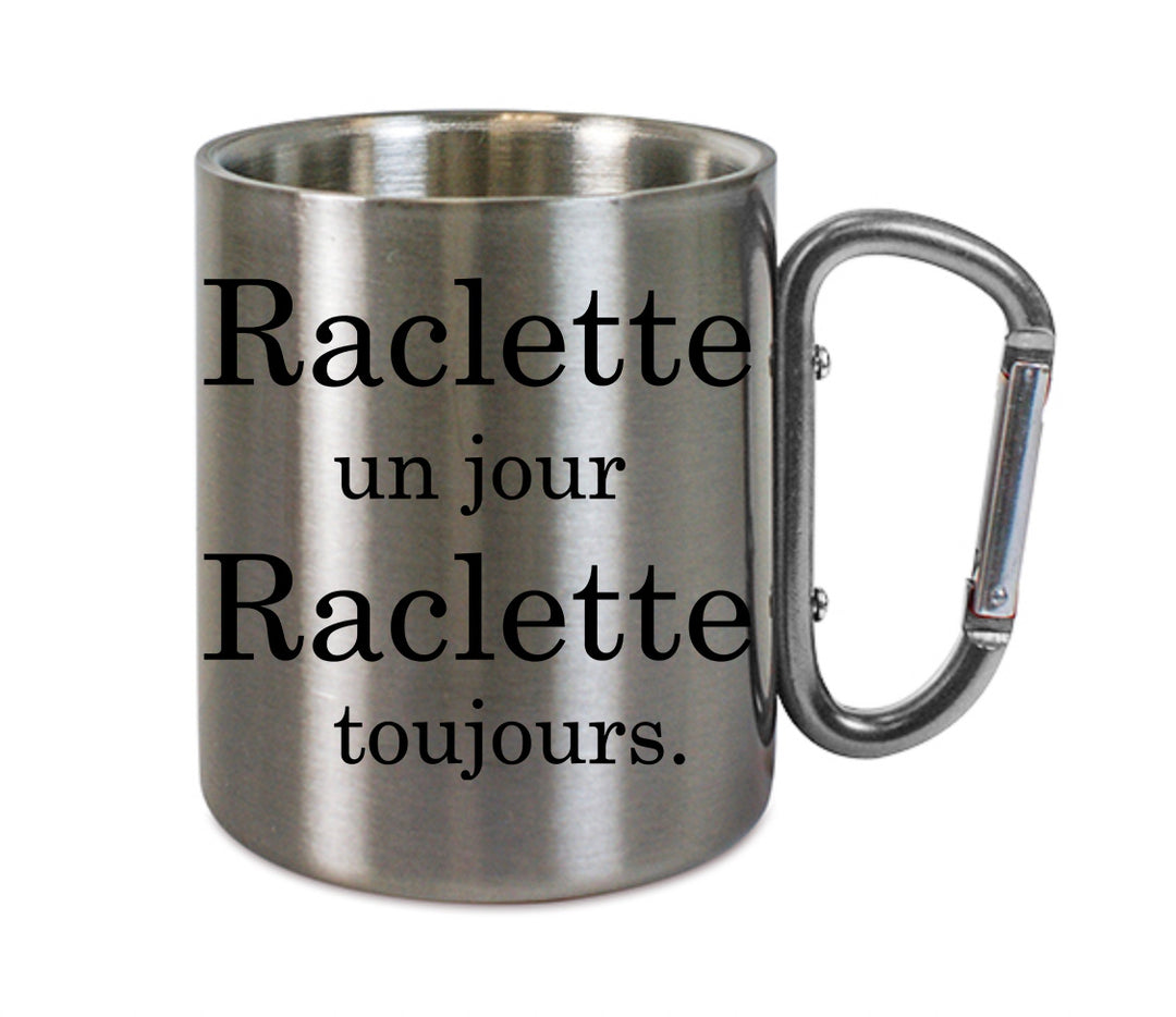 Mug inox mousqueton personnalisé raclette un jour