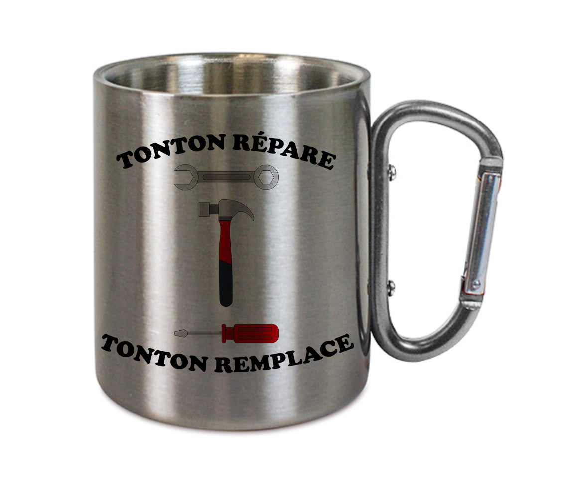 Mug inox mousqueton personnalisé tonton repare tonton remplace