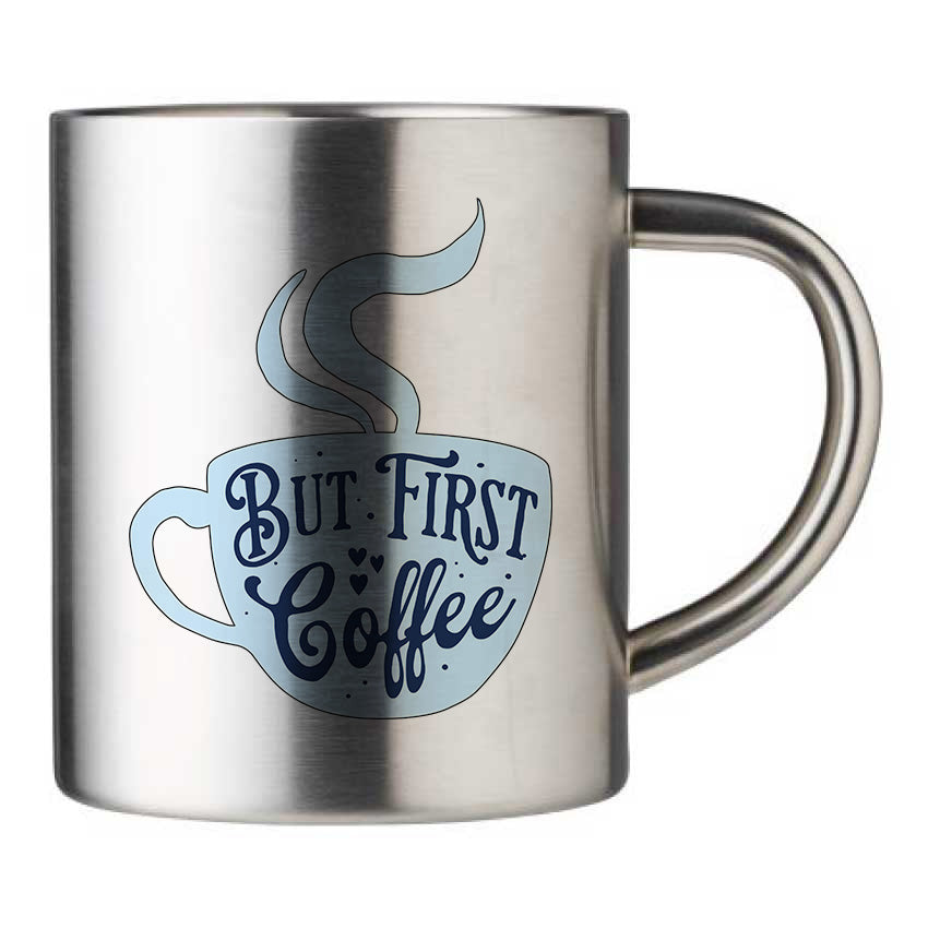 Mug inox personnalisé But first coffee