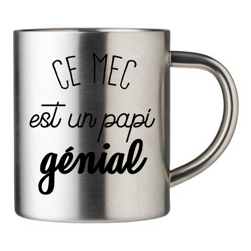 Mug inox personnalisé Ce mec est un papi genial