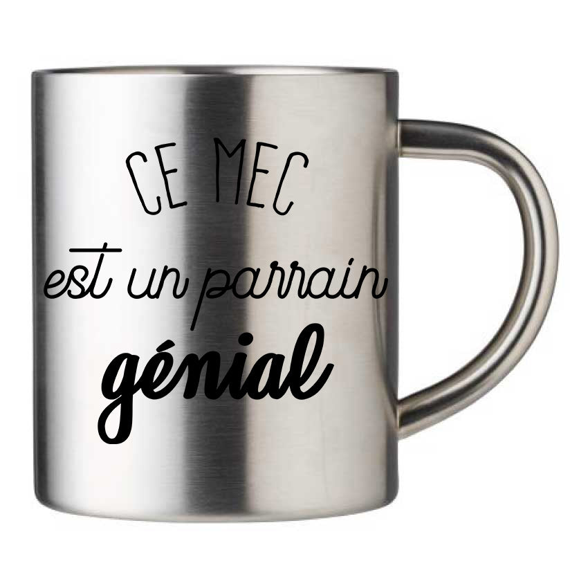 Mug inox personnalisé Ce mec est un parrain genial