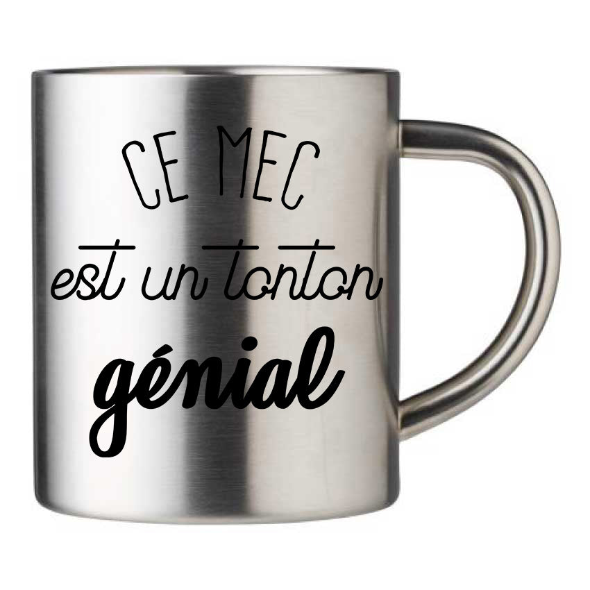 Mug inox personnalisé Ce mec est un tonton genial