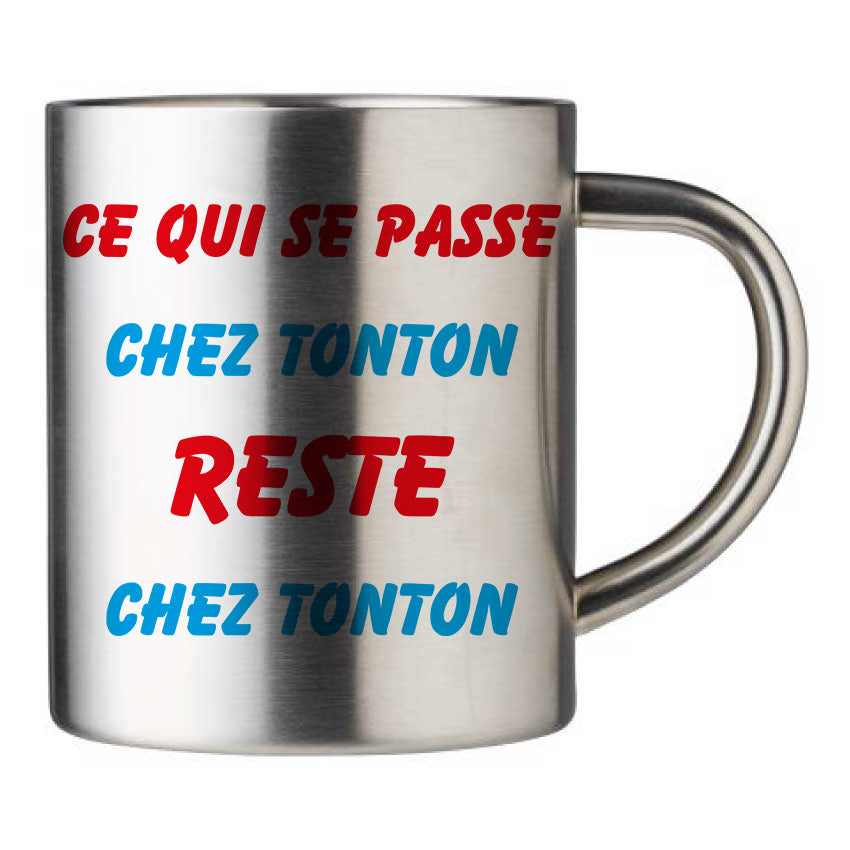 Mug inox personnalisé Ce qui se passe chez tonton