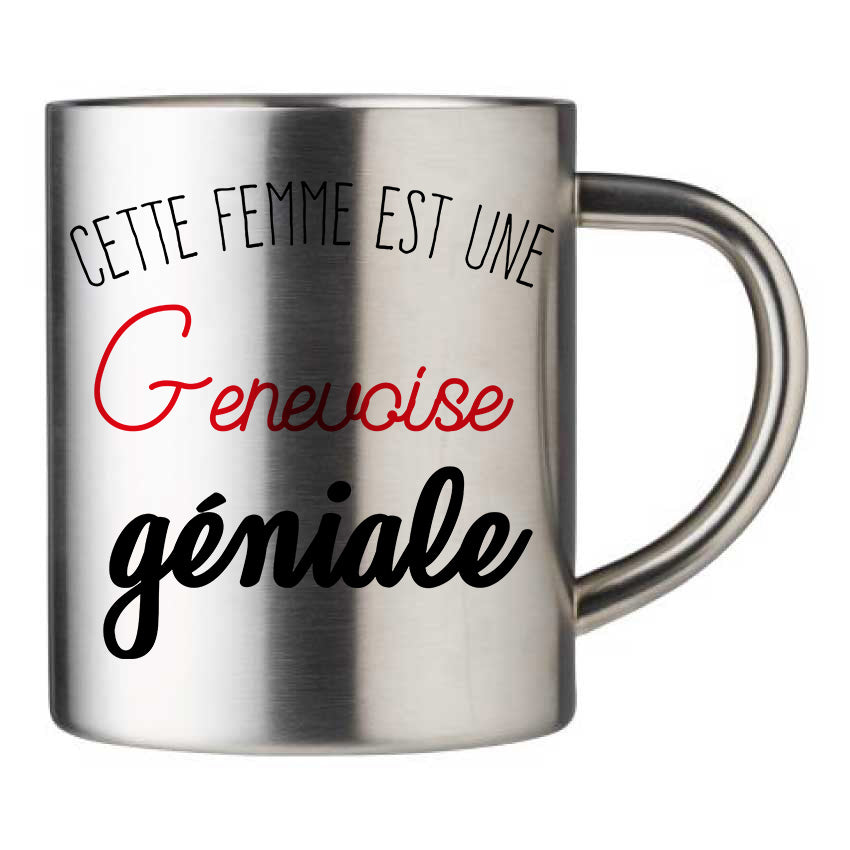 Mug inox personnalisé Cette femme est une genevoise geniale