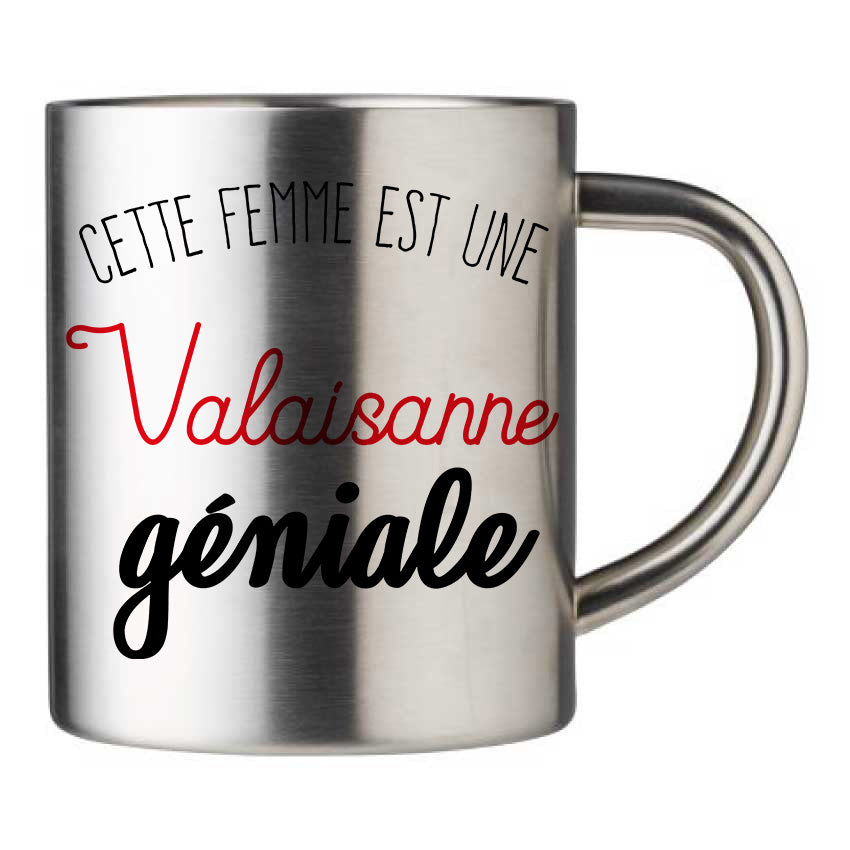 Mug inox personnalisé Cette femme est une valaisanne geniale