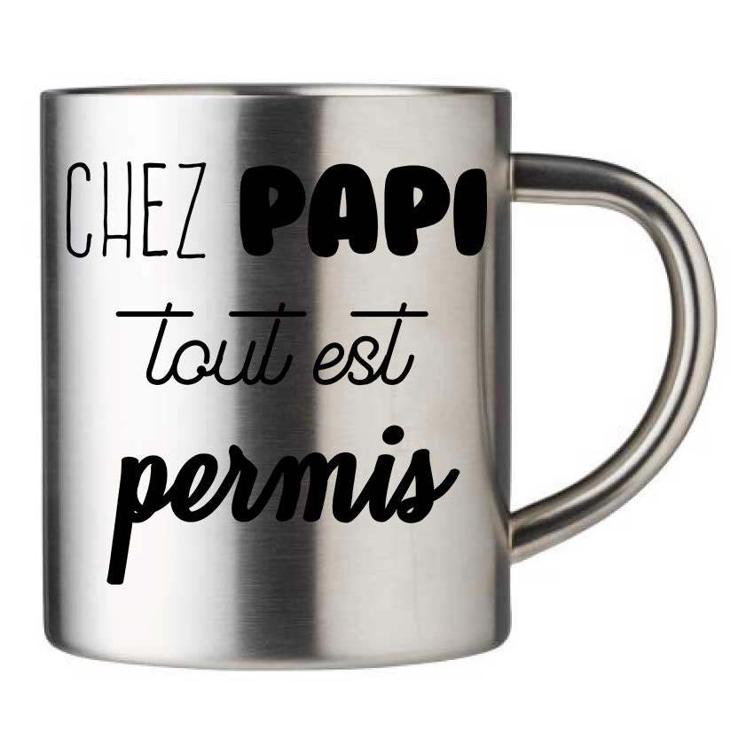 Mug inox personnalisé Chez papi tout est permis