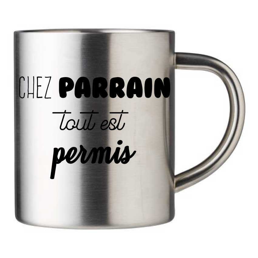 Mug inox personnalisé Chez parrain tout est permis