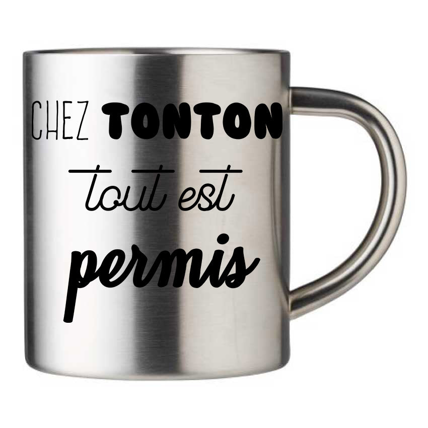 Mug inox personnalisé Chez tonton tout est permis
