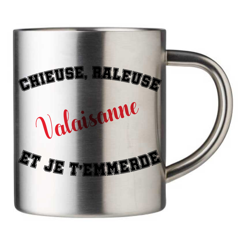 Mug inox personnalisé Chieuse raleuse Valaisanne et je t'emmerde