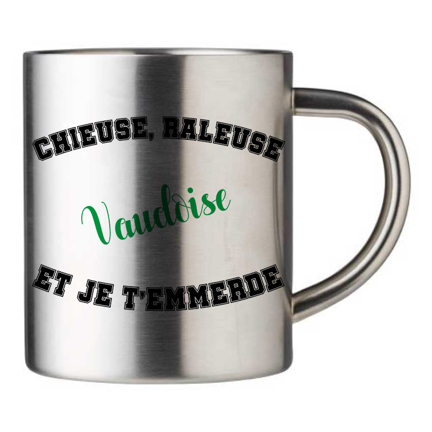 Mug inox personnalisé Chieuse raleuse Vaudoise et je t'emmerde