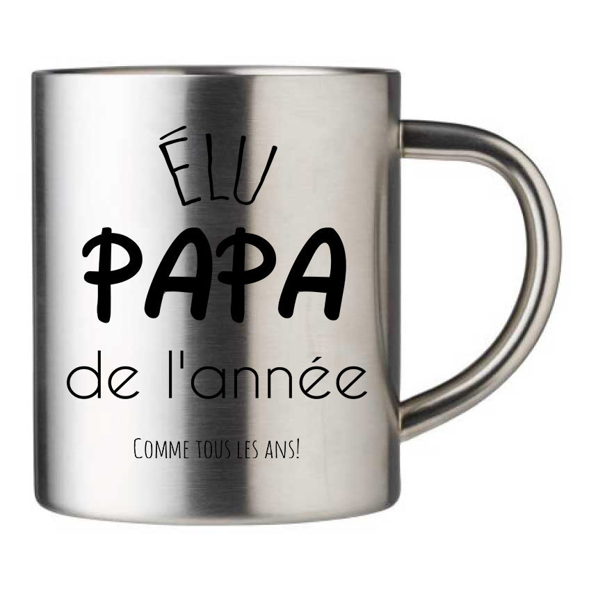 Mug inox personnalisé Elu Papa de  l'année comme tous les années