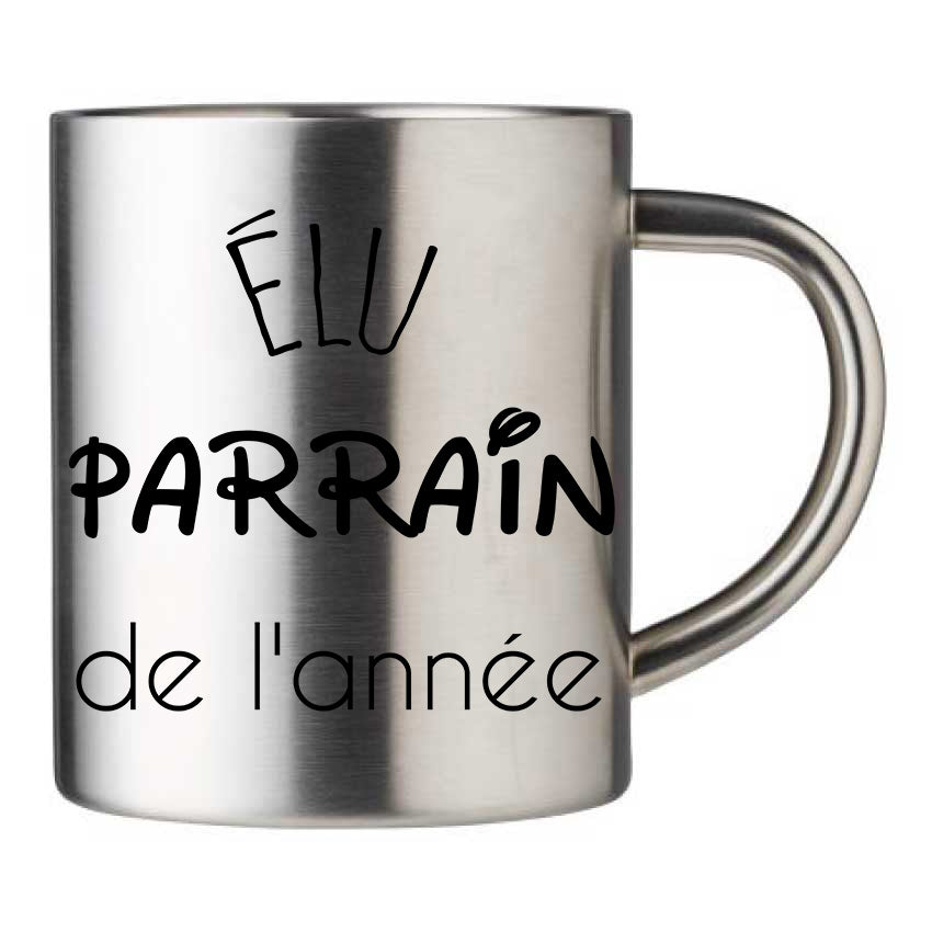 Mug inox personnalisé Elu Parrain de l'annee