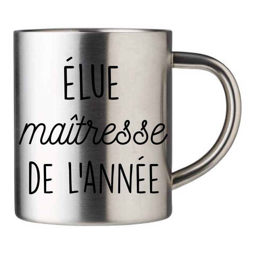 Mug inox personnalisé Elue maitresse de l'année