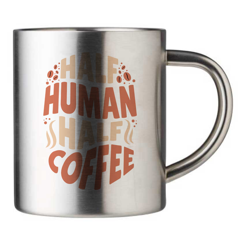 Mug inox personnalisé Half human half coffee