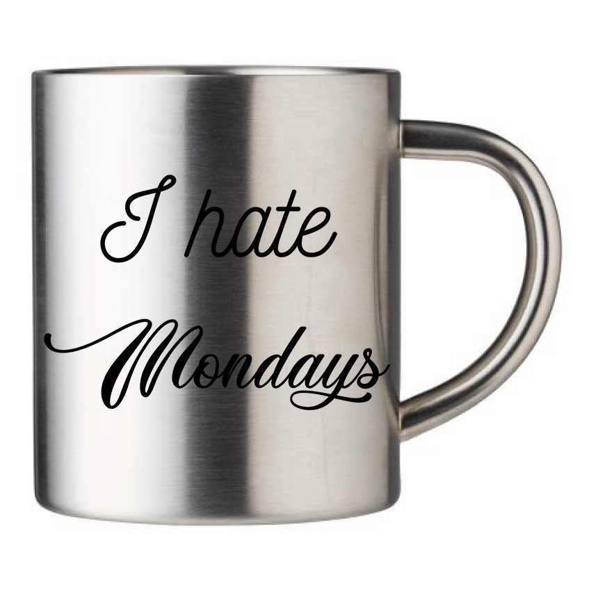 Mug inox personnalisé I hate Mondays