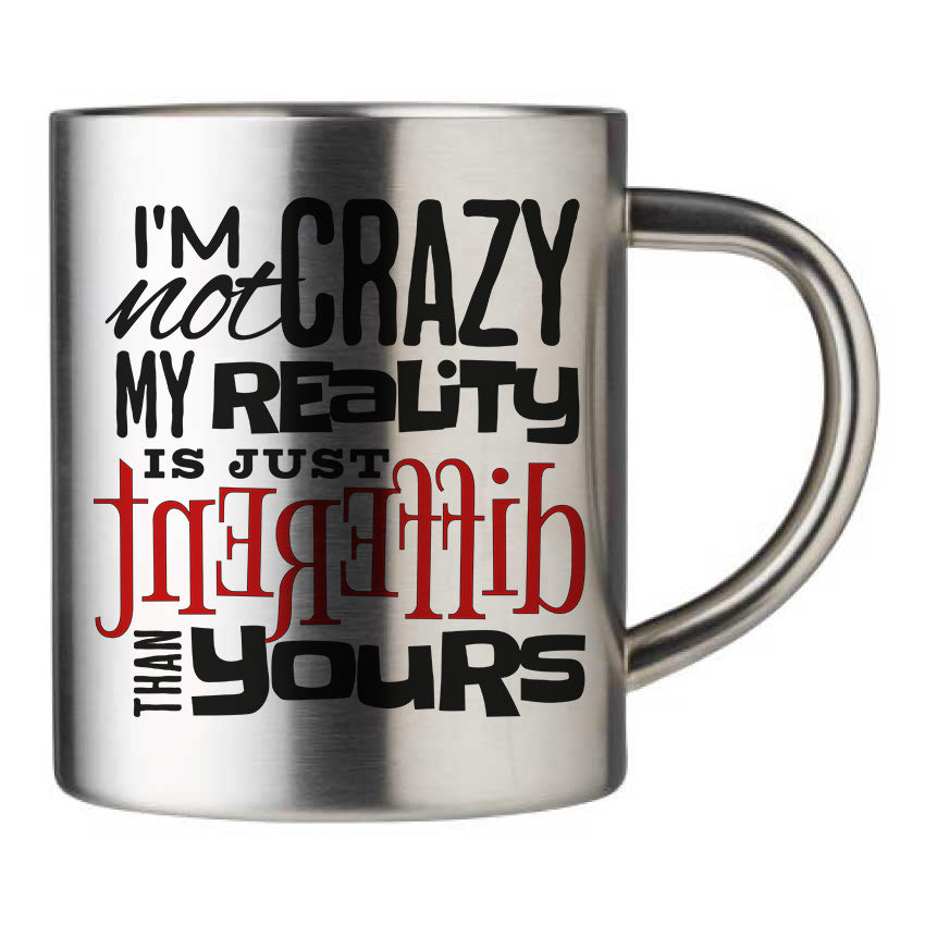 Mug inox personnalisé I'm not crazy