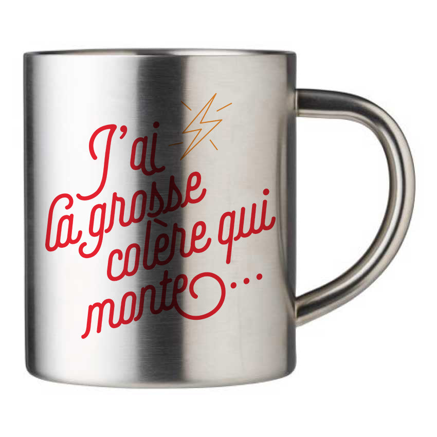 Mug inox personnalisé J'ai la grosse colère qui monte