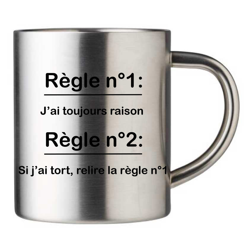 Mug inox personnalisé J'ai toujours raison