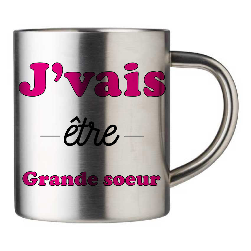 Mug inox personnalisé J'vais etre grande soeur
