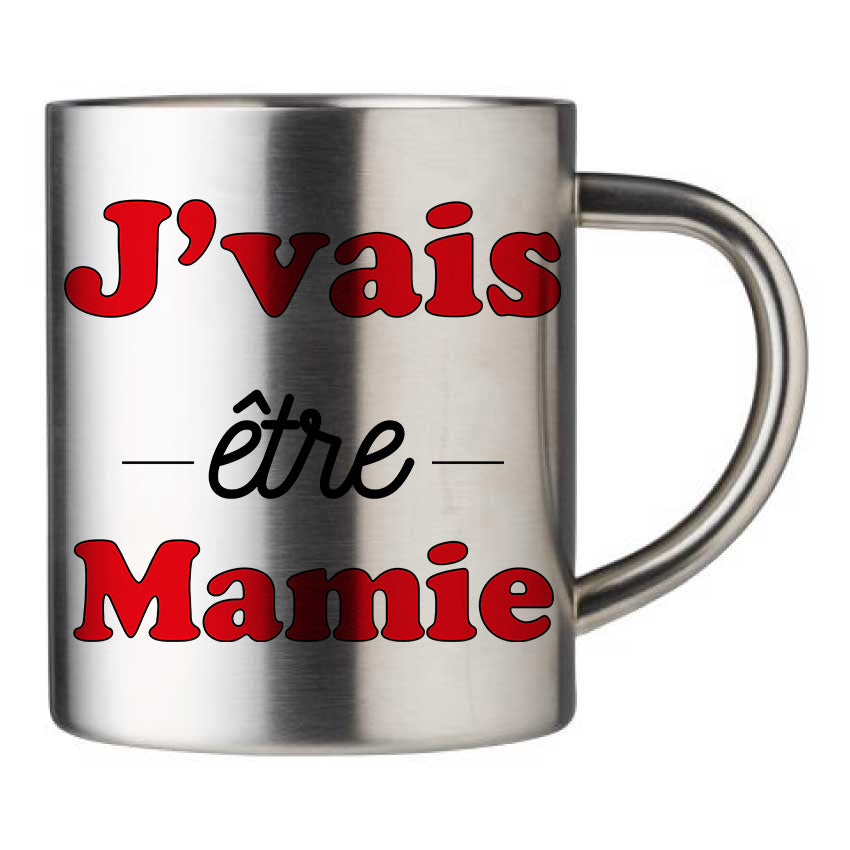 Mug inox personnalisé J'vais etre mamie