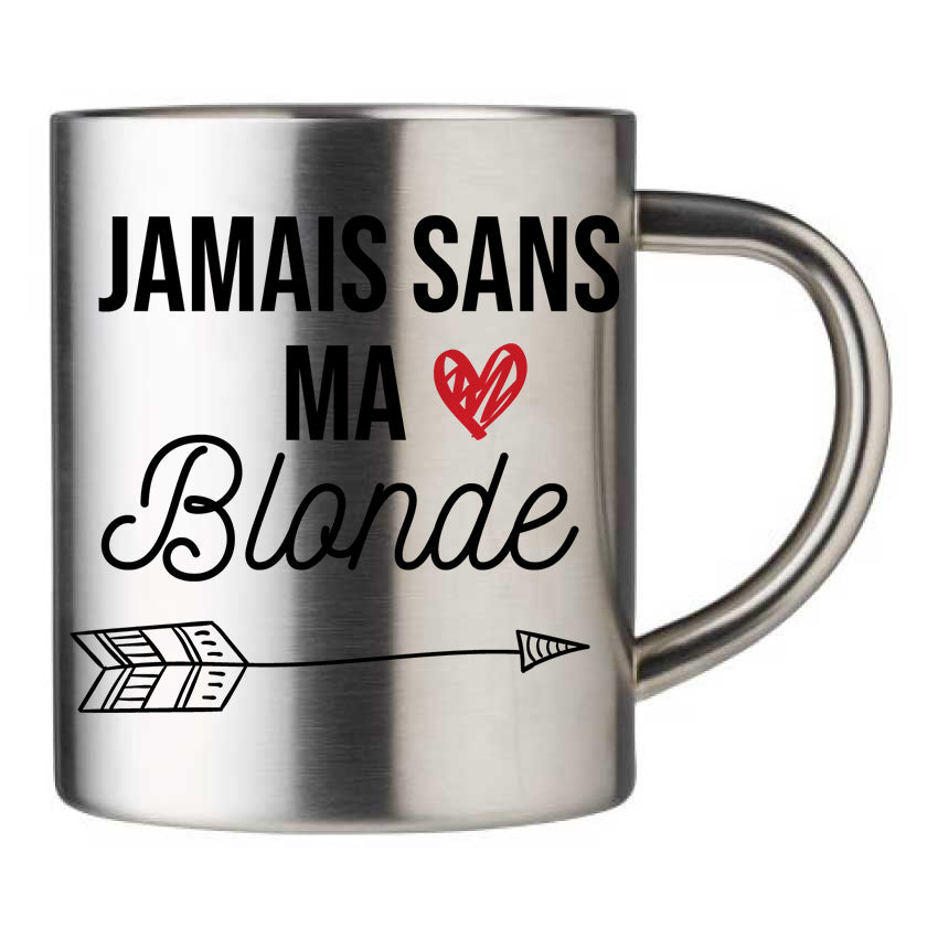 Mug inox personnalisé Jamais-sans-ma-blonde