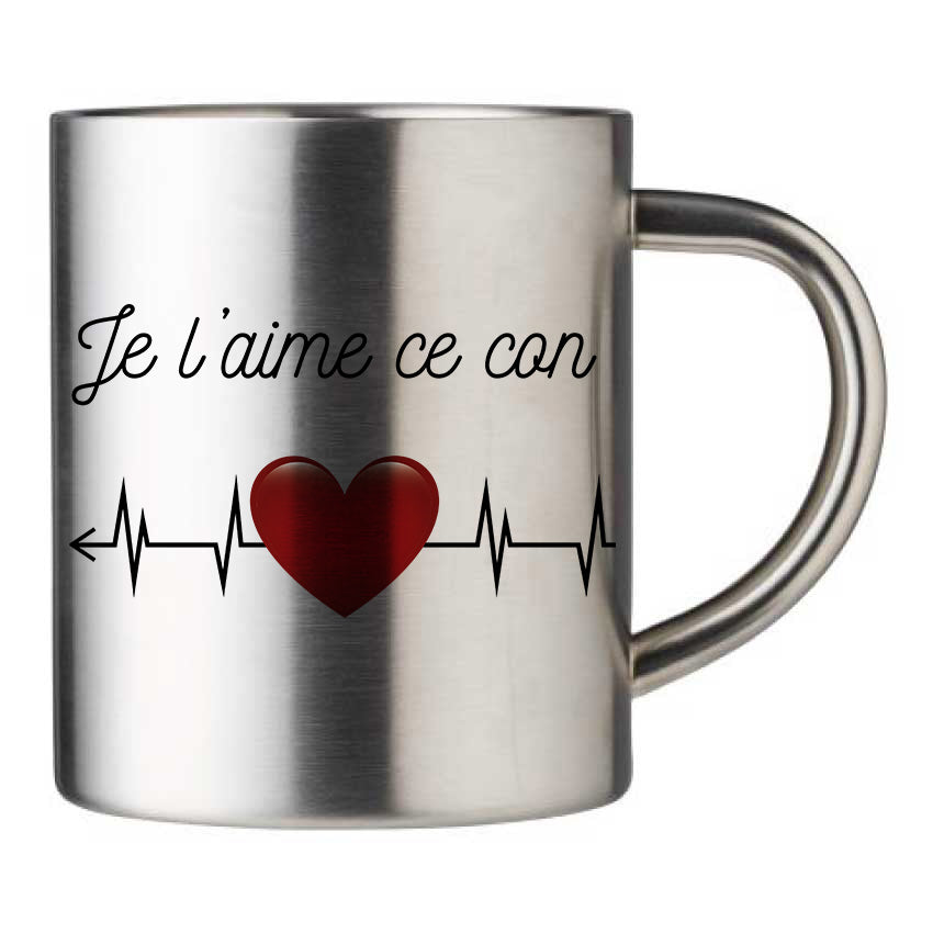 Mug inox personnalisé Je l'aime ce con