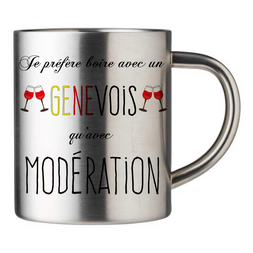 Mug inox personnalisé Je prefere boire avec un genevois qu'avec moderation