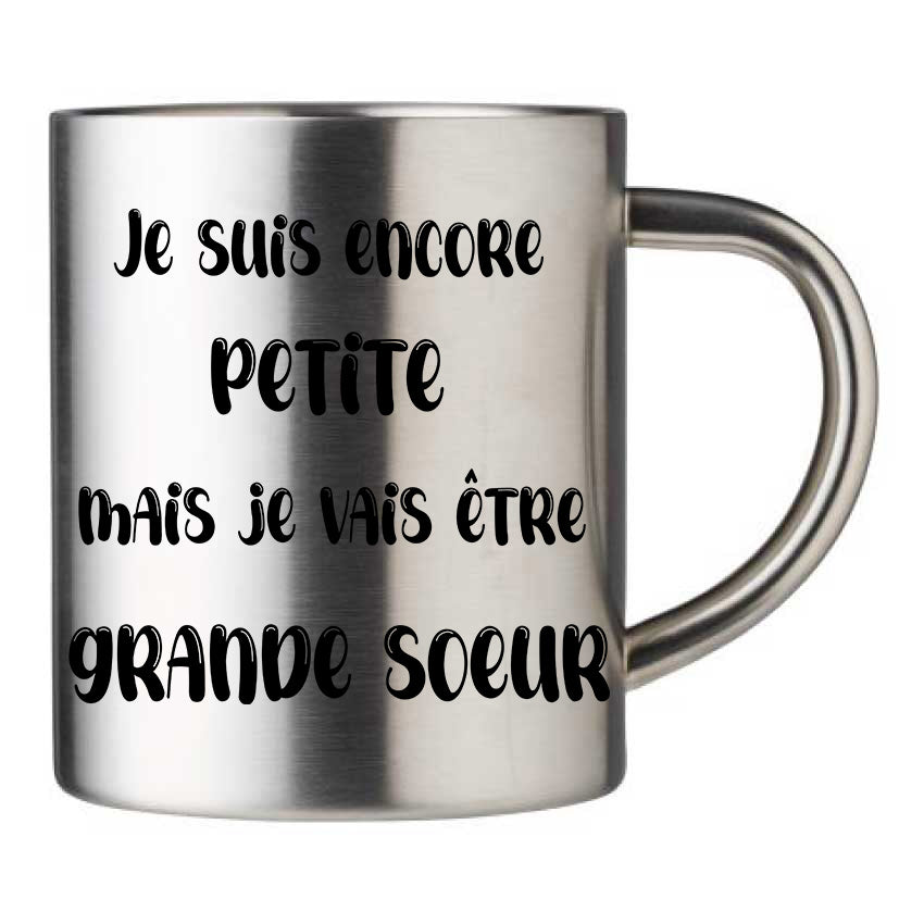 Mug inox personnalisé Je suis encore petite mais je vais être grande soeur