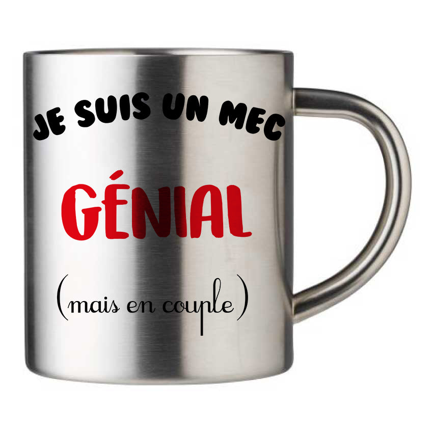 Mug inox personnalisé Je suis un mec genial mais en couple
