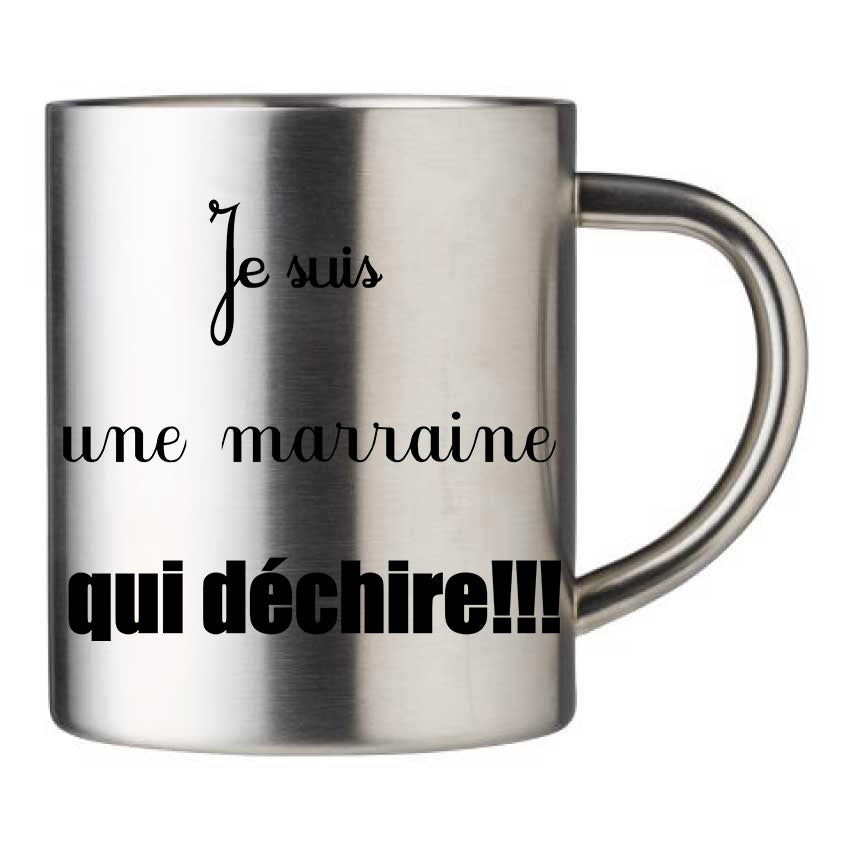 Mug inox personnalisé Je suis une marraine qui dechire