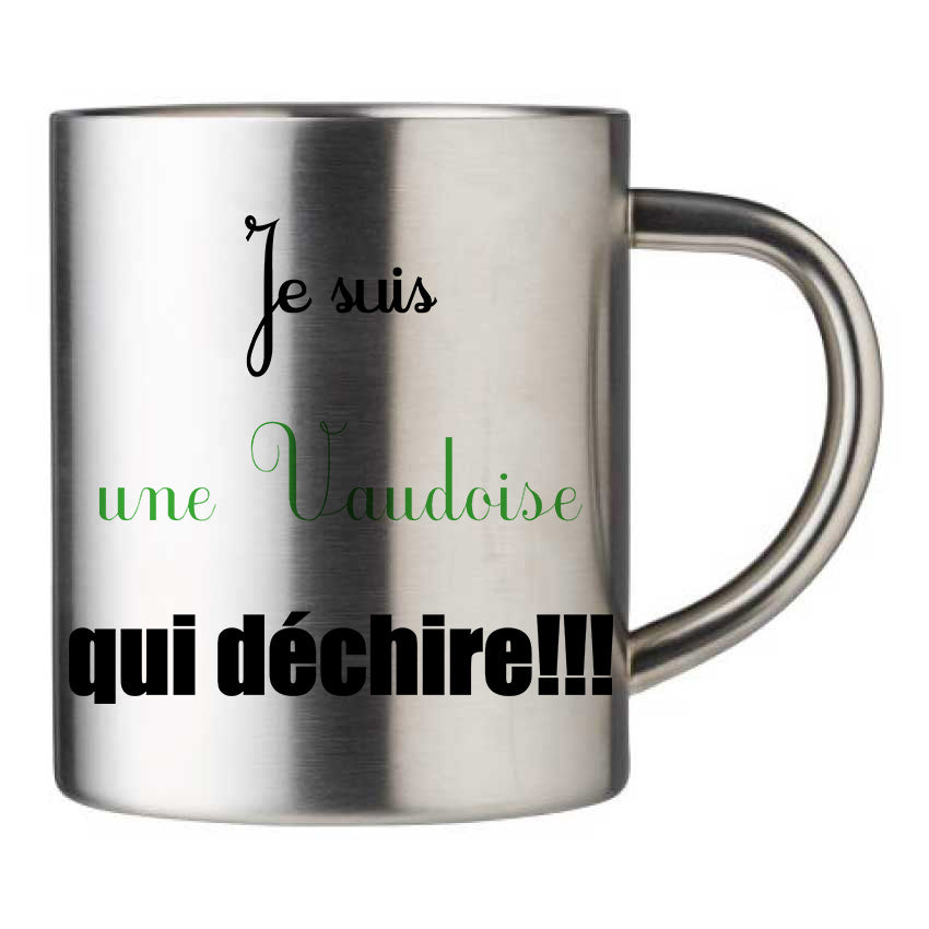 Mug inox personnalisé Je suis une vaudoise qui dechire