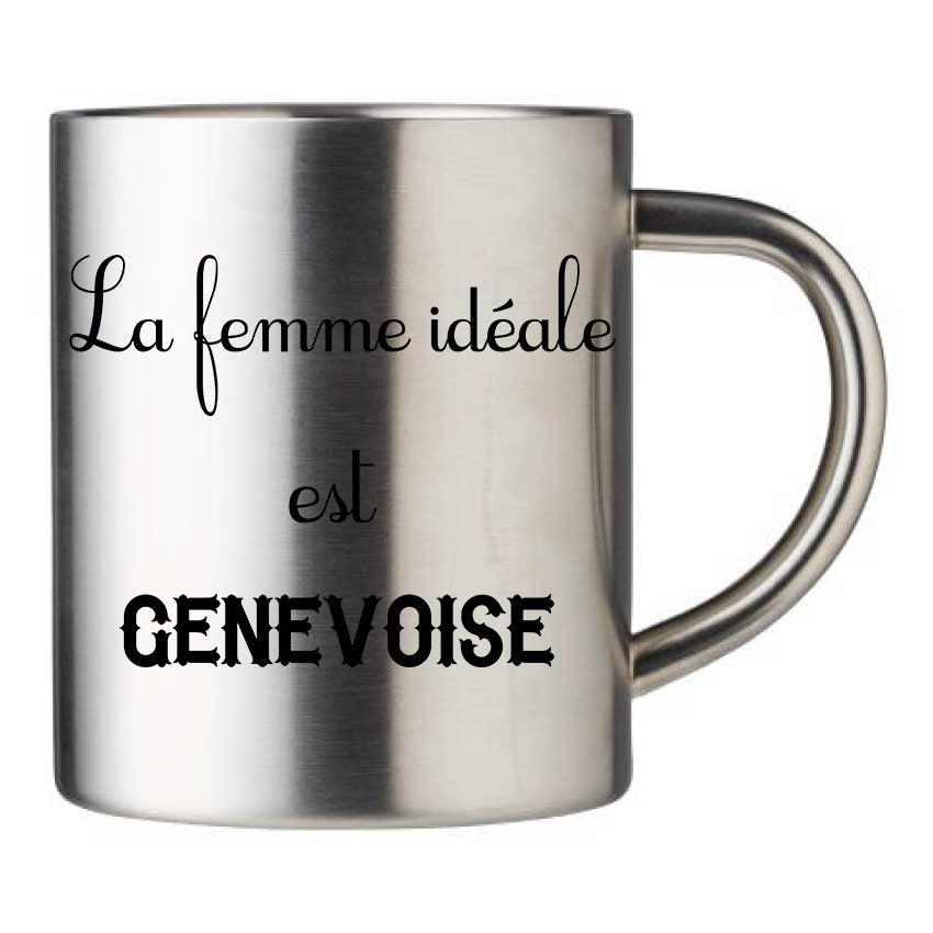 Mug inox personnalisé La femme ideale est genevoise