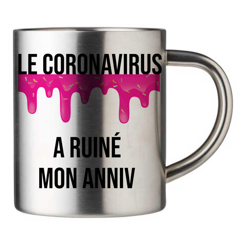 Mug inox personnalisé Le Coronavirus a ruiné mon anniv