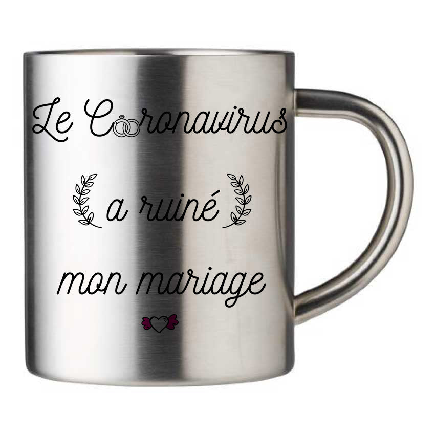 Mug inox personnalisé Le coronavirus a ruiné mon mariage