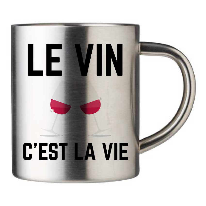 Mug inox personnalisé Le vin c'est la vie