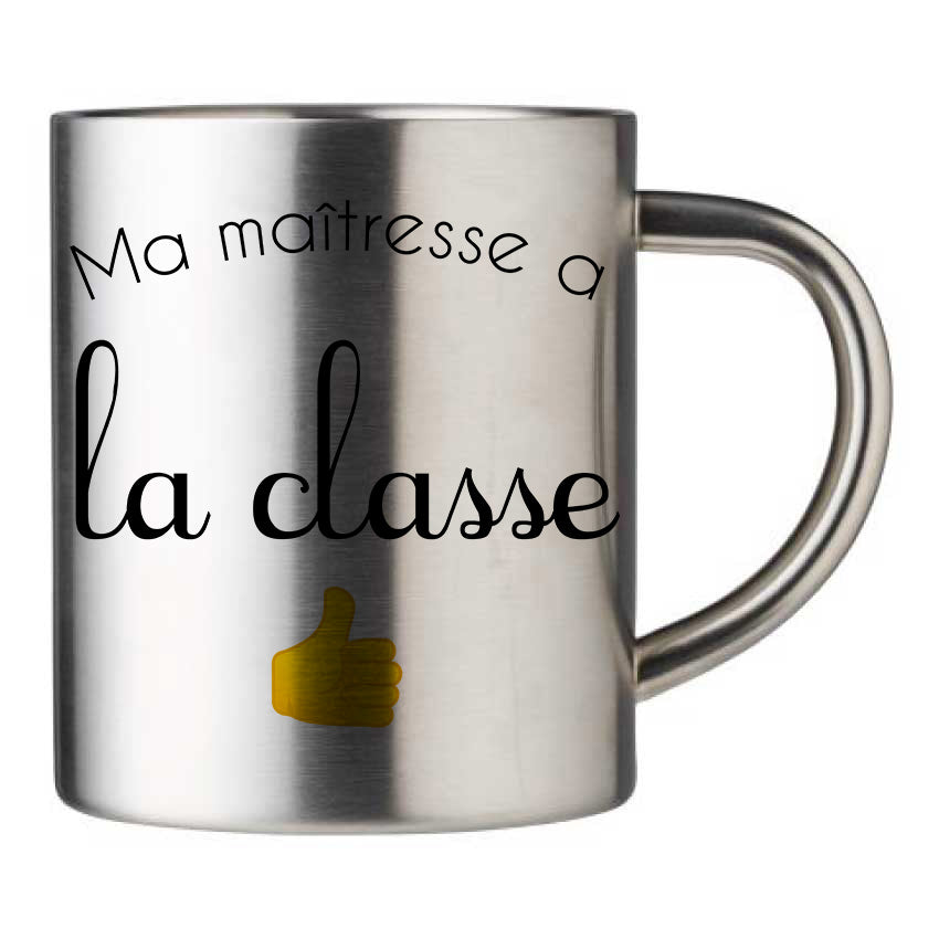 Mug inox personnalisé Ma maitresse a la classe