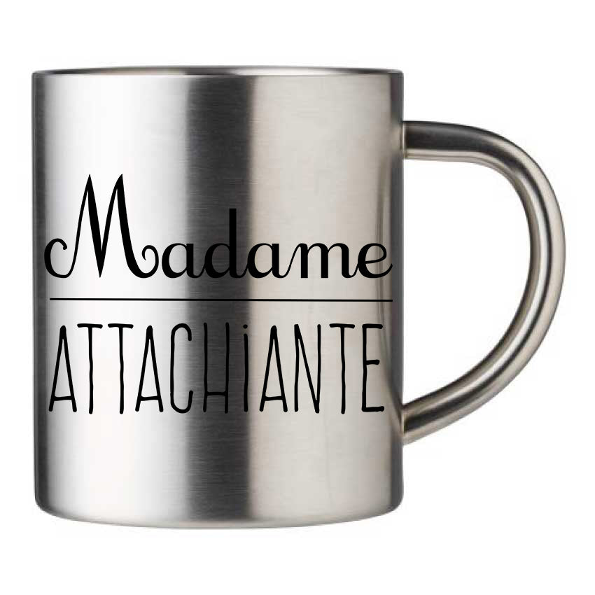 Mug inox personnalisé Madame attachiante